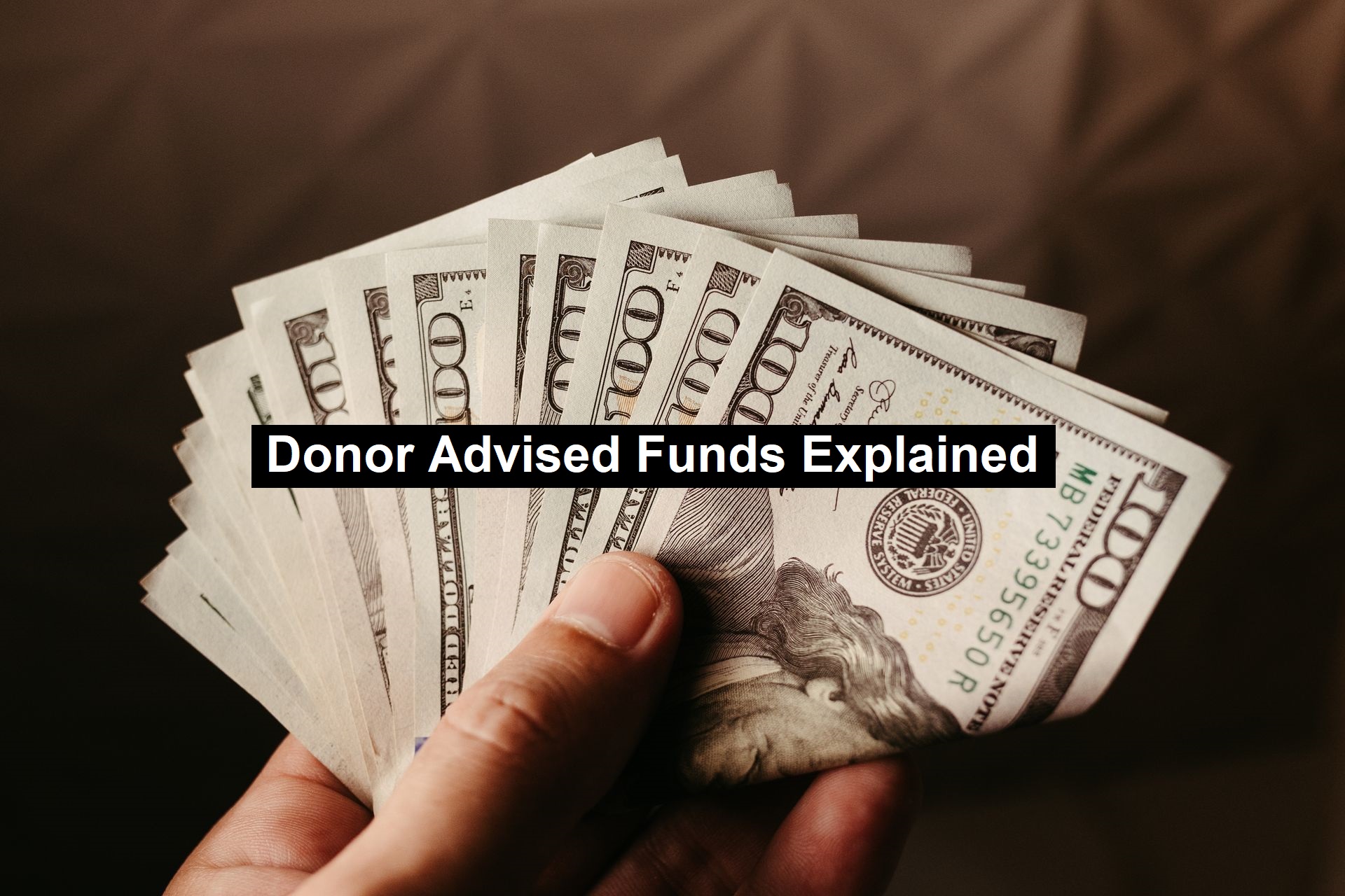 Donor Advised Funds Explained